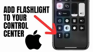 How To Add Flashlight To Control Center On iPhone