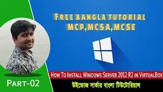 Installing Windows Server 2012 R2 Step-by-Step in Virtualbox  | Part-02