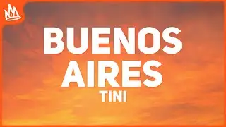 TINI – buenos aires [Letra / Lyrics]