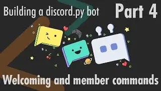 Welcoming and member commands - Building a discord.py bot - Part 4