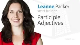 English Grammar Lesson: Participle Adjectives