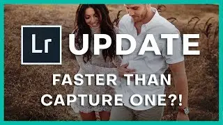 LIGHTROOM CLASSIC 8.4 UPDATE: Faster Than Capture One?!