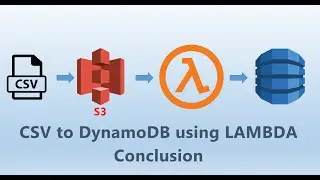 CSV to DynamoDB Lambda - Conclusion