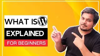 What is WordPress? Explained For Beginners (Easy)