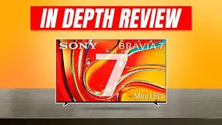 Don't Buy The Sony Bravia 7 - Here Is Why....