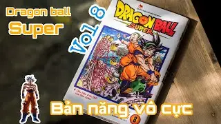 Dragon Ball Super Mới Nhất:Goku Bản Năng Vô Cực Thức Tỉnh - Truyện tranh Vol8.