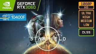 STARFIELD - RTX 3060 - i5 10400F