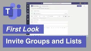 Microsoft Teams | Invite Groups and Distribution Lists to your Meeting | First Look