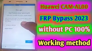 Huawei CAM-AL00 frp bypass/Huawei honor 5a FRP Bypass without PC 100%