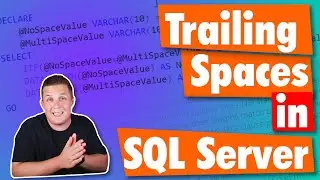 Trailing Spaces in SQL Server