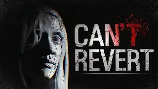 Can't Revert - Повторяющийся страх и смятение | Психологическая игра ужасов