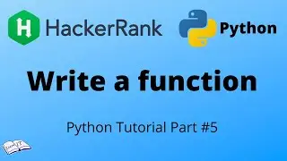 Python tutorial #5 || Write a function - HackerRank solution