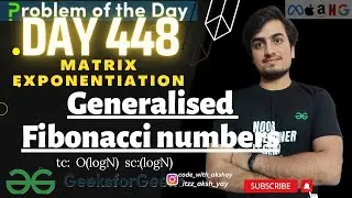 D-448 Generalised Fibonacci numbers(MATRIX Exponentiation)  | GFG POTD | Geeks for Geeks | 12 Mar