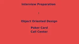 Interview Preparation : Object Oriented Design : Poker Card and Call Center
