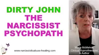 Dirty John the Narcissist Psychopath