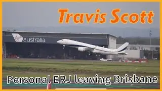 Travis Scott’s Private Embraer Lineage 1000 Jet departs Brisbane Airport