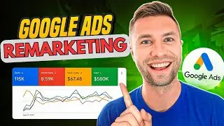 Google Ad Remarketing Tutorial 2024 (Full Step-By-Step Guide)