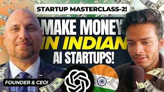 This Guy Consults Multi-Billion Dollar Companies! | Make Money In The Indian AI Startups