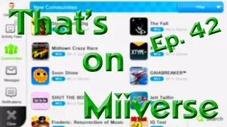 Bad Miiverse Posts! (60FPS!) - That's on Miiverse Ep. 42!
