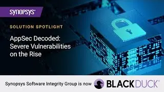 AppSec Decoded: Software Vulnerability Snapshot highlights severe vulnerabilities on the rise