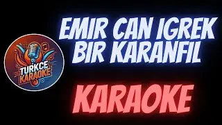 Emir Can İğrek - Bir Karanfil (Karaoke)