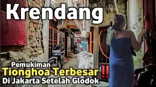 Pemukiman China Terbesar di Jakarta‼️Setelah Glodok | Krendang Jakarta Barat