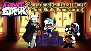 Sansational Cover (Taki y Spooky kids cantan) - Indie cross Mod.