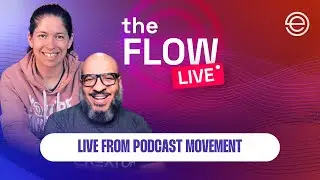 LIVE from Podcast Movement | The Flow LIVE