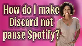 How do I make Discord not pause Spotify?