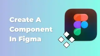 Figma tutorial - How To Create A Component In Figma