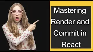 Mastering Render and Commit in React: Best Practices for Optimizing Your App's Performance