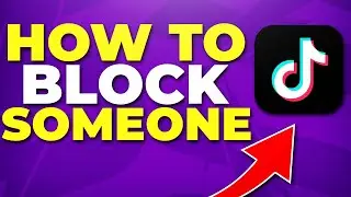 How to Block Someone on TikTok 2024