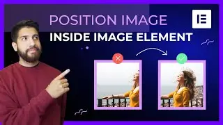 Position Image inside image element in Elementor | Object Position CSS