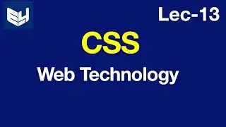 CSS Introduction | Web Technology | Lec-13 | Bhanu Priya