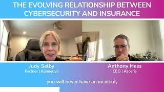 The Evolving Relationship Between Cybersecurity and Insurance | Judy Selby