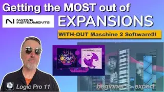 Getting the MOST value from NI Expansions | WITHOUT using Maschine 2 software or a Maschine Device