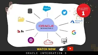 Part-1 | Learn Integration in Oracle Integration 3 (OIC 3) from scratch | Full Course