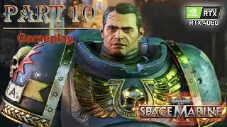 Warhammer 40,000: Space Marine 2 PC Walkthrough | Part 10 Dawn's Descent | RTX4080 (No commentary)