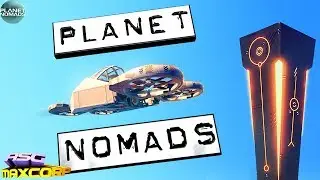 Planet Nomads #1 - No Man’s Sky? Space Engineers? 7 days to die? - ПЕРВЫЙ ВЗГЛЯД