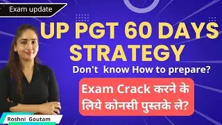 [Hindi]| UP PGT 60 days strategy 2022 |how to crack  |Exam Date| syllabus |By Roshni Ma'am