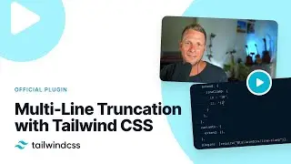 Multi-Line Truncation with the New Line Clamp Plugin — Whats new in Tailwind CSS