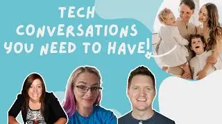 Live! Tech Conversations You Need To Have With Your Kids