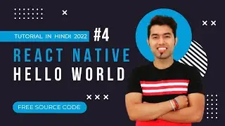 Hello World Program in React Native | Core Components in React Native in Hindi #4