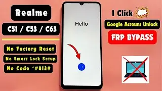 Realme C51 / C63 / C53 Frp Bypass/Unlock Without Pc - No *#813# Code Working - No Setup Smart Lock