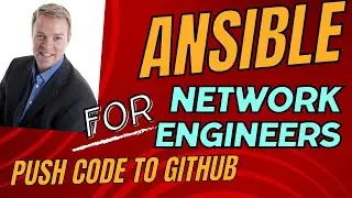 Push Code to GitHub for the First Time - Ansible for Network Engineers Course