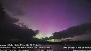 AURORA TIMELAPSE - Sebec Lake, Maine Oct 10, 2024