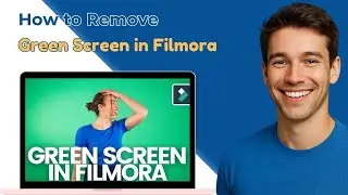 How to Remove Green Screen in Filmora 9, X, 11, 12, 13, & 14 (Easy Guide)