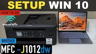 Brother MFC-J1012dw Setup Using Windows Laptop, WiFi Setup.