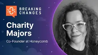 Observability Evangelism: Spreading the Gospel from Parse to Honeycomb with Charity Majors | Postman