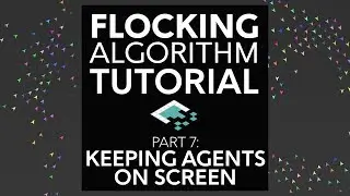 Flocking Algorithm in Unity, Part 7: Keeping Agents on Screen
